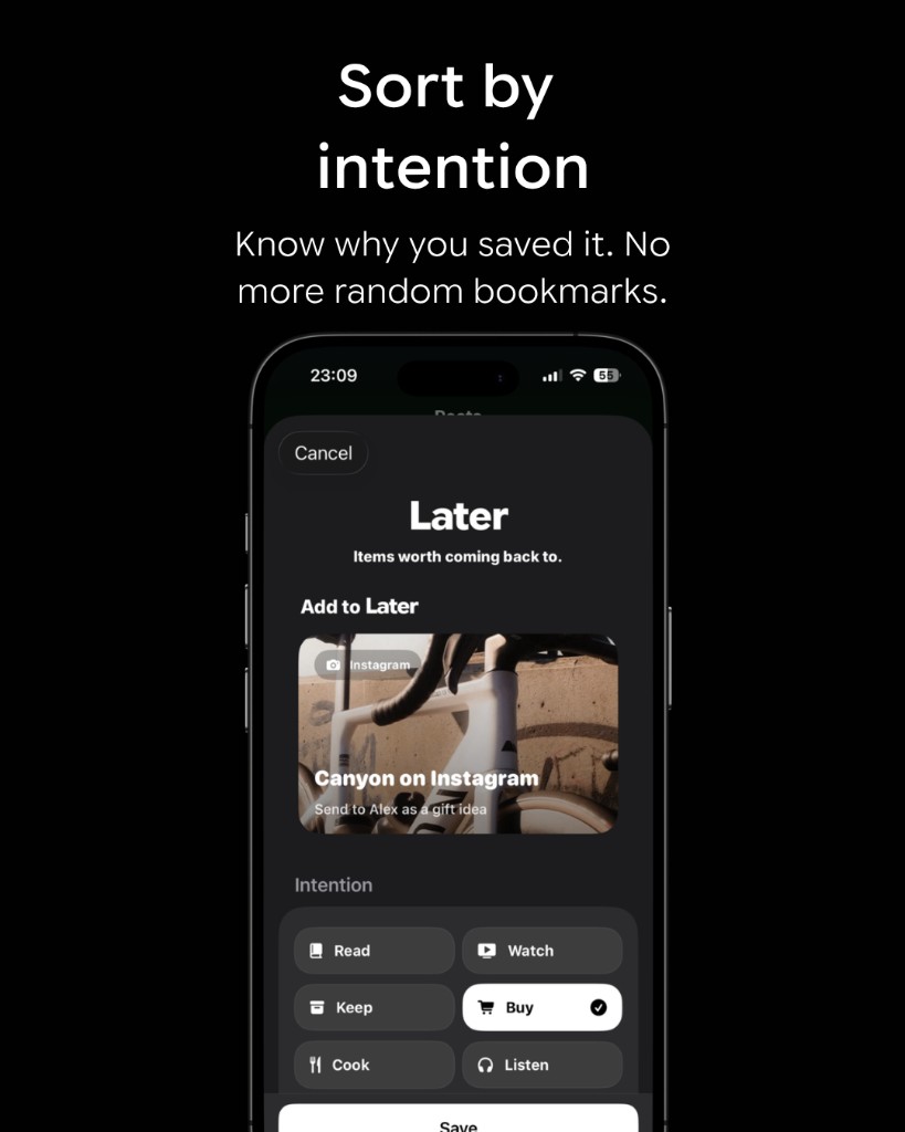 Later app: sort saves by intention such as Read, Watch, or Buy.